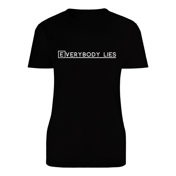 Tričko s potiskem Everybody lies-lady