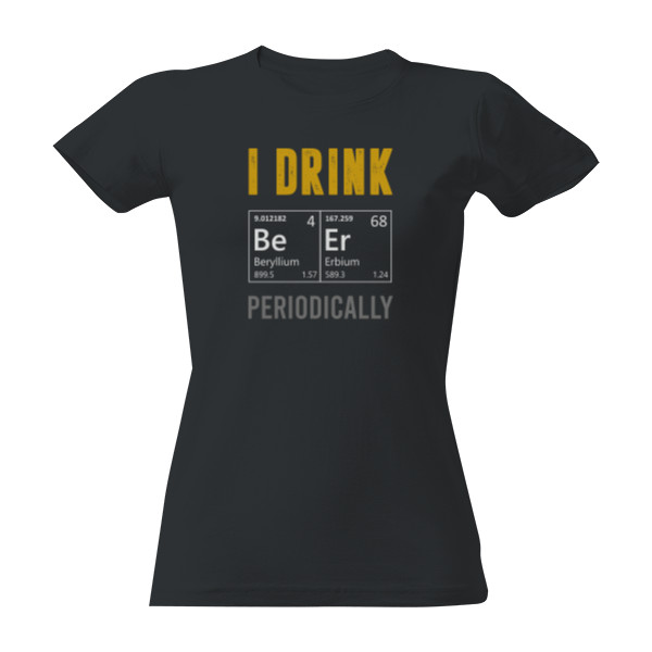 Tričko s potiskem I drink beer periodically