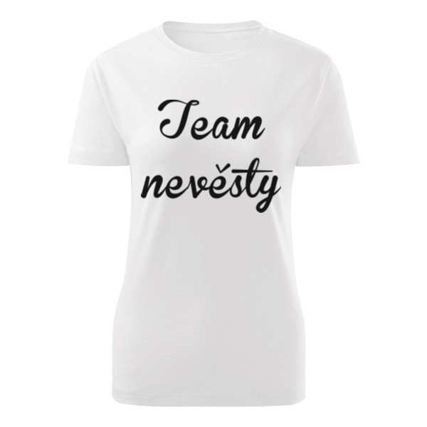 Tričko s potiskem Team nevěsty