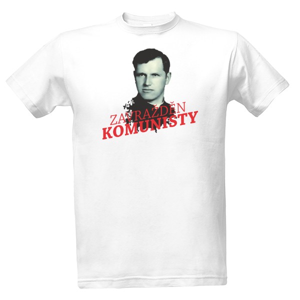 Tričko s potiskem Zavražděn komunisty - Toufar